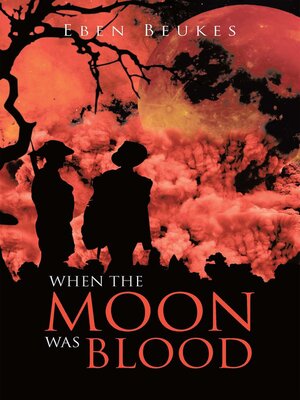 cover image of When the Moon Was Blood